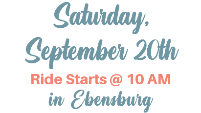 Saturday, September 20th Ride Starts @ 10 AM in Ebensburg