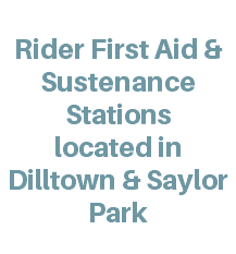  Rider First Aid & Sustenance Stations located in Dilltown & Saylor Park